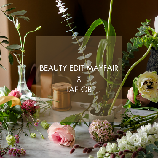 LAFLOR x Beauty Edit Mayfair