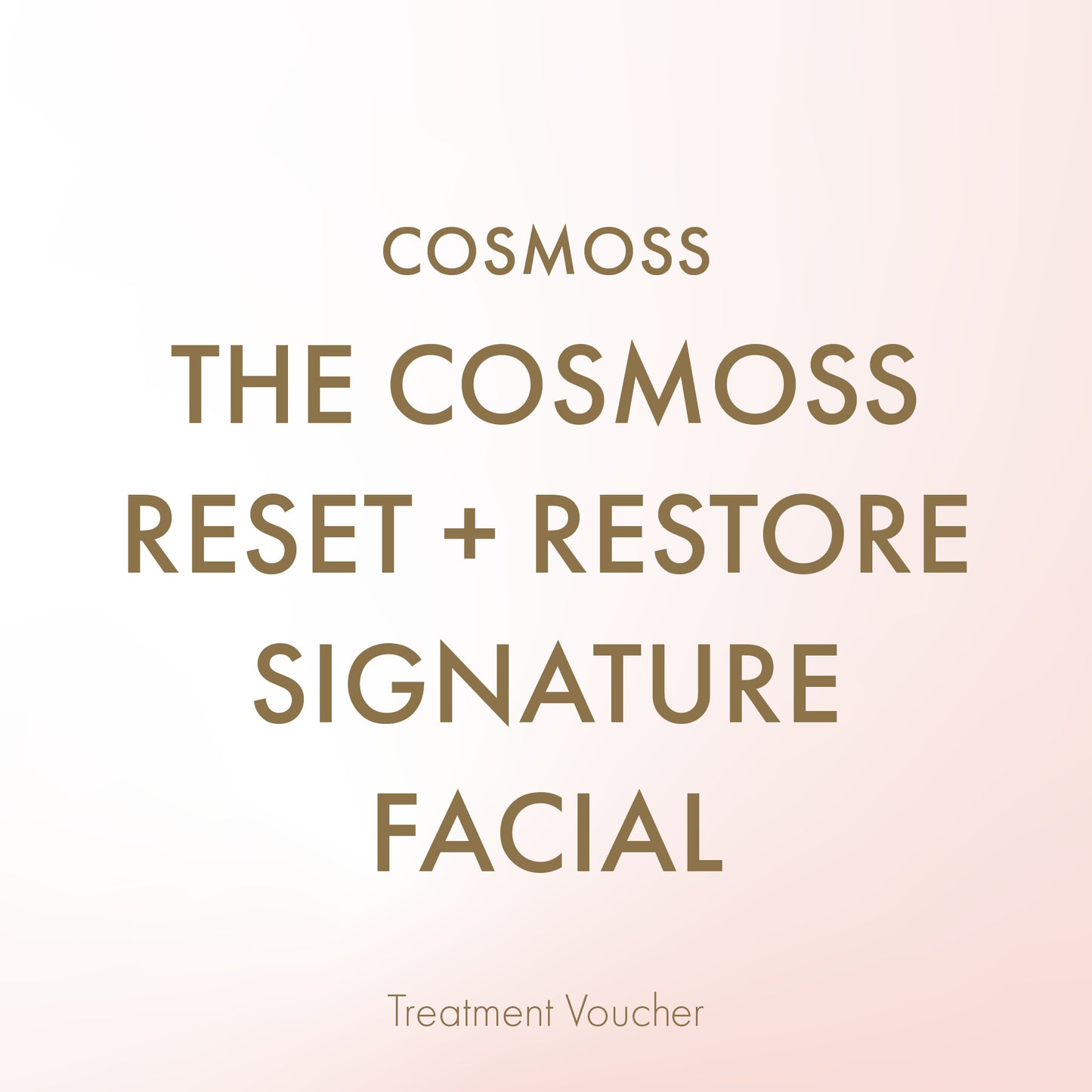 The COSMOSS Signature Facial Gift Voucher