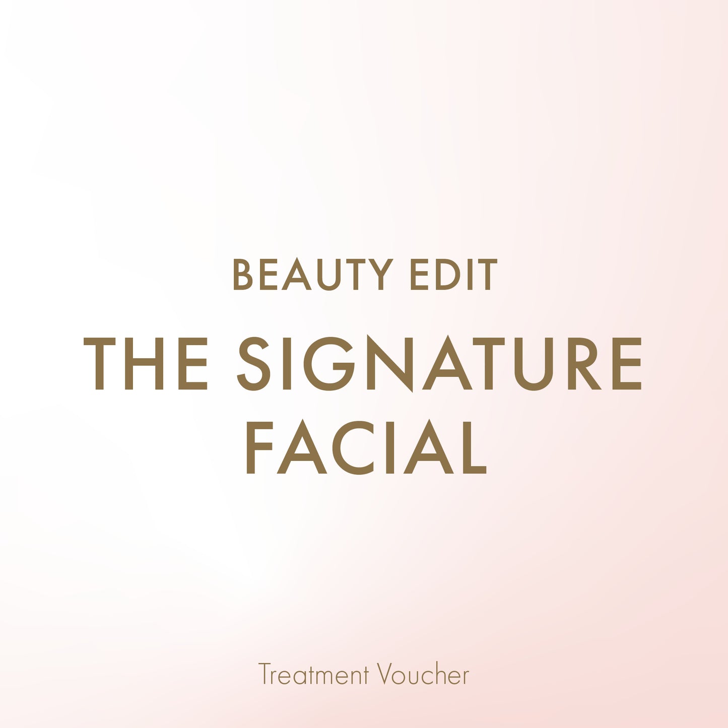 The Beauty Edit Signature Facial Gift Voucher