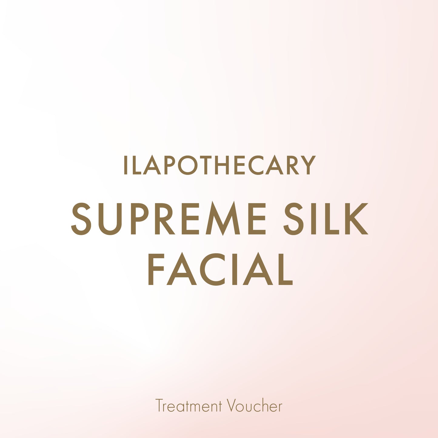 Ilapothecary Supreme Silk Facial Gift Voucher